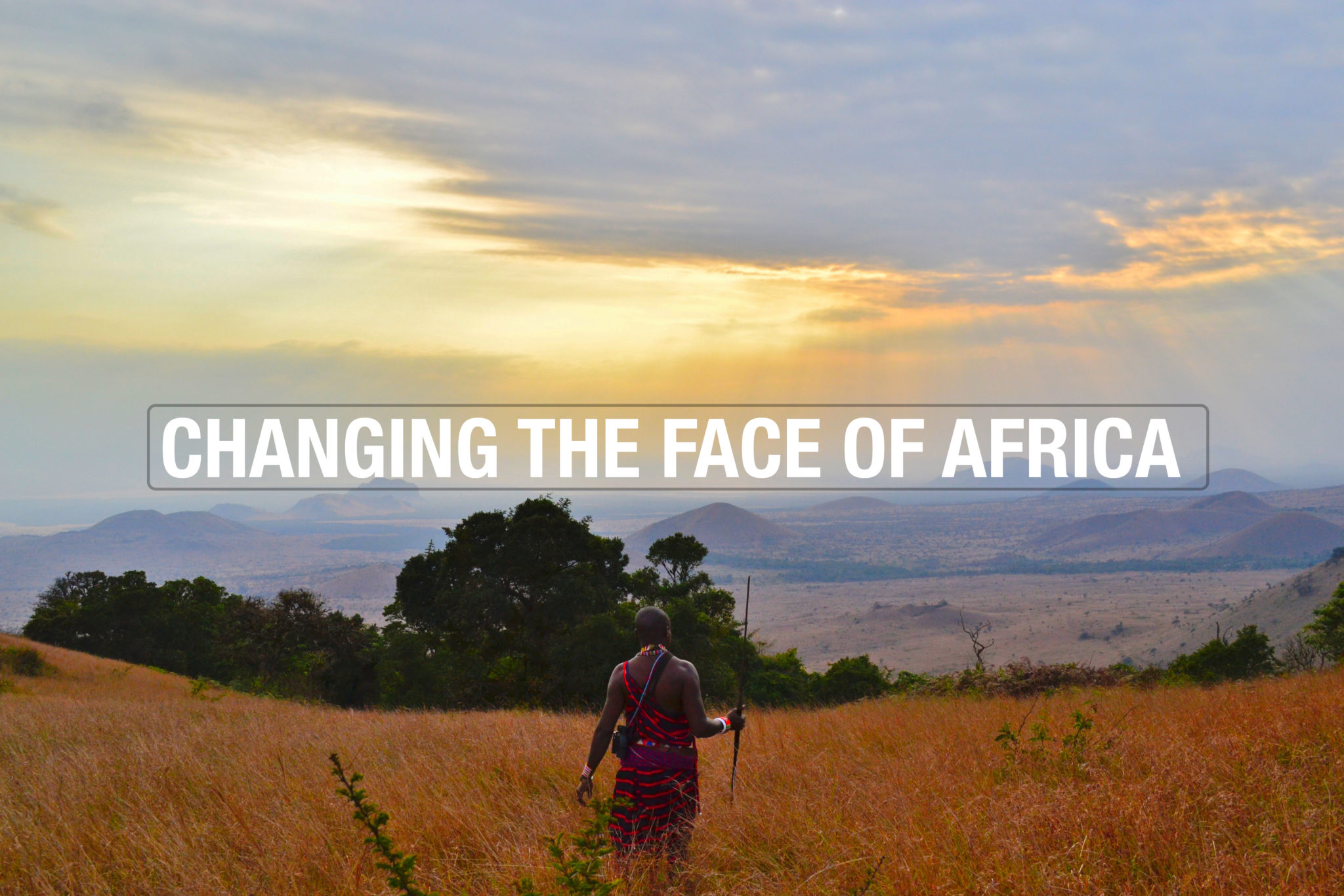 CHANGING THE FACE OF AFRICA