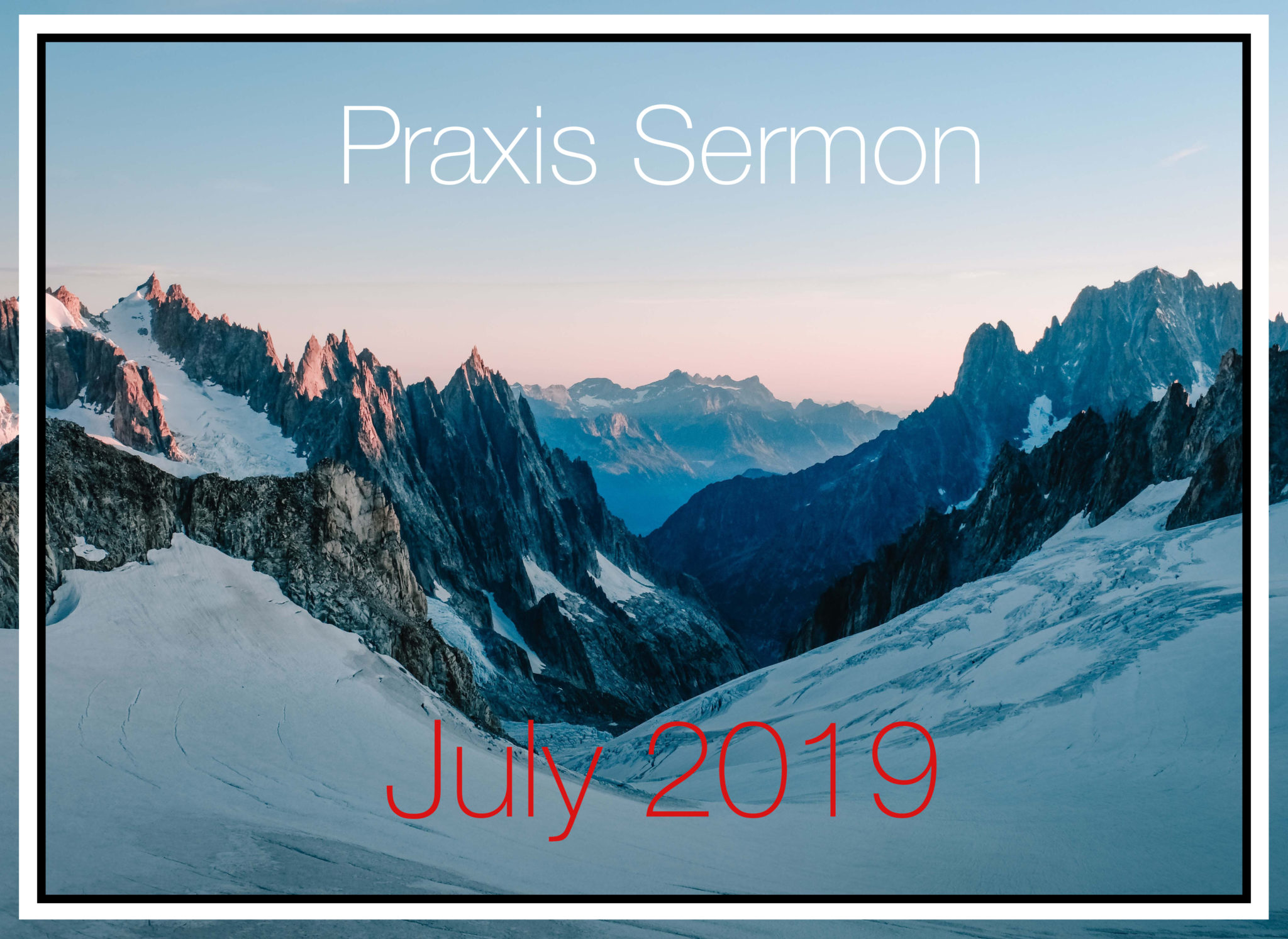 Praxis Sermon July 2019